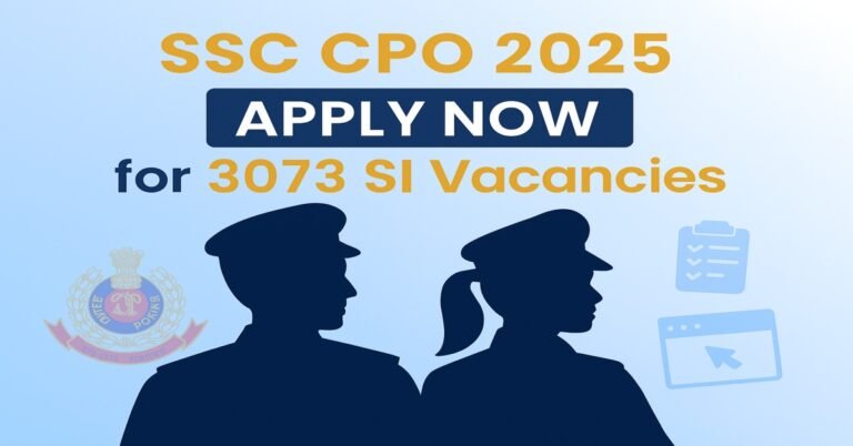 SSC CPO 2025 Sub-Inspector Recruitment – Apply Online for 3073 Vacancies in Delhi Police and CAPFs