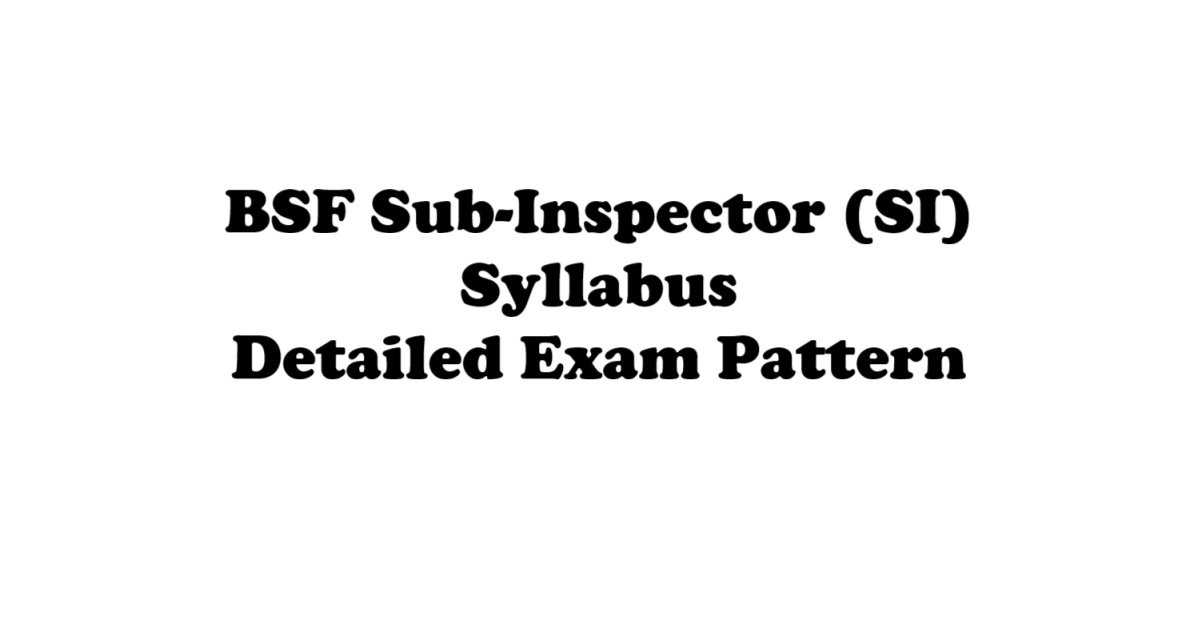 BSF Sub-Inspector (SI) Syllabus