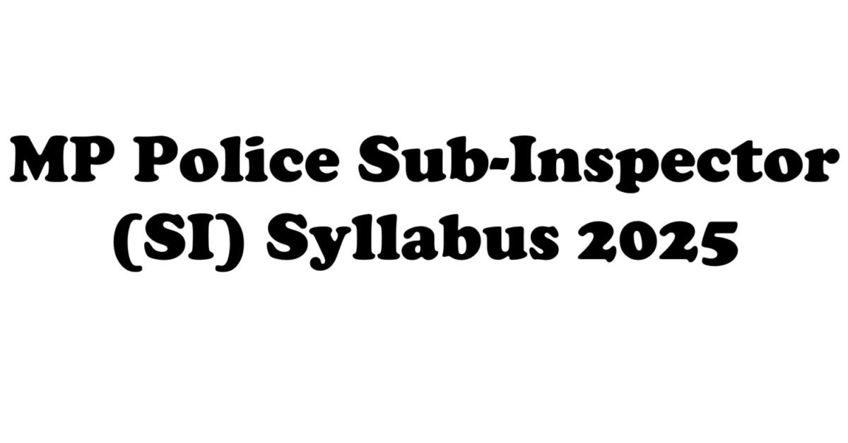 MP Police Sub-Inspector (SI) Syllabus 2025