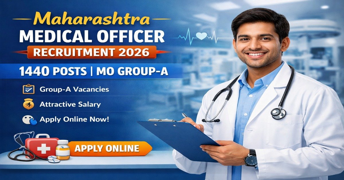 Maharashtra Medical Officer Recruitment 2026 1440 Posts MO Group A Apply Online