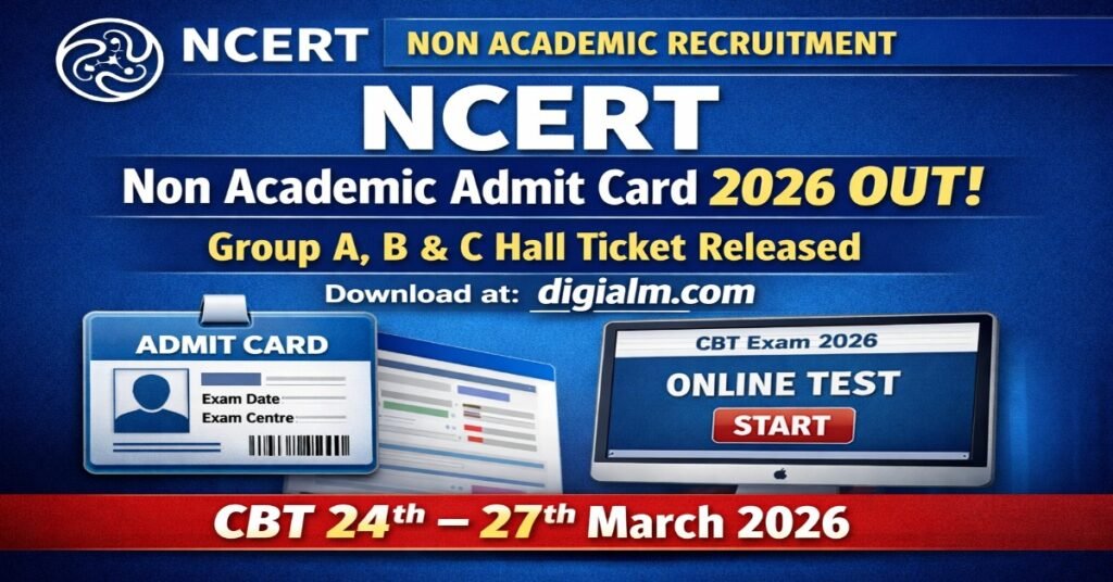 NCERT Non Academic Admit Card 2026 Group A B C Hall Ticket CBT 24-27 March