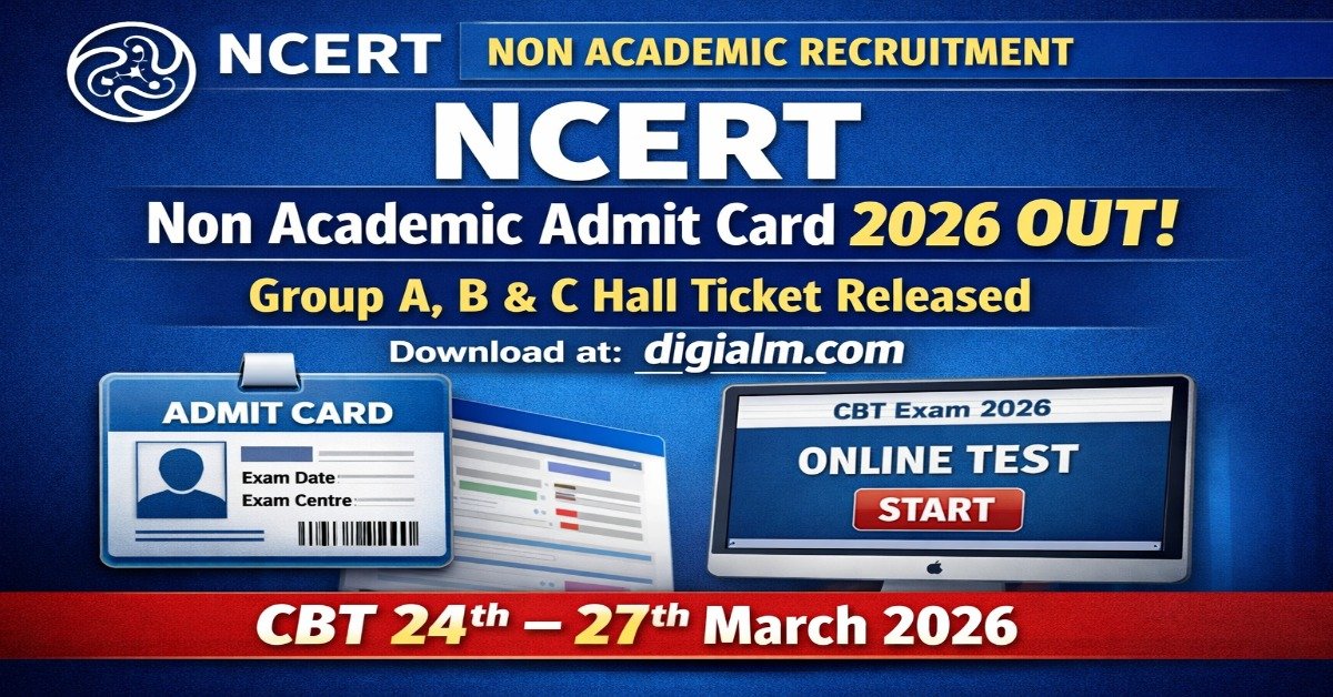NCERT Non Academic Admit Card 2026 Group A B C Hall Ticket CBT 24-27 March