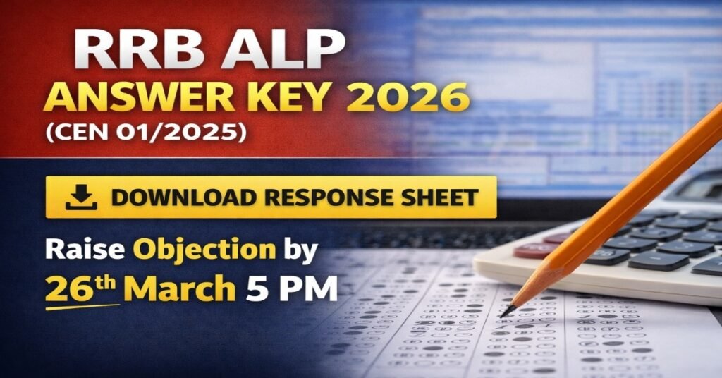 RRB ALP Answer Key 2026 CEN 01/2025 Download Response Sheet Raise Objection Last Date 26 March 5 PM