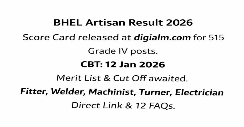 BHEL Artisan Result 2026 score card released for 515 Grade IV posts CBT 12 Jan merit list cut off awaited fitter welder machinist electrician