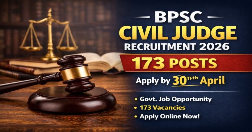 BPSC Civil Judge Recruitment 2026 173 Posts Apply Online Last Date 30 April