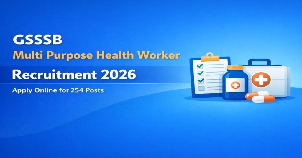 GSSSB Multi Purpose Health Worker Recruitment 2026 Apply Online for 254 Posts