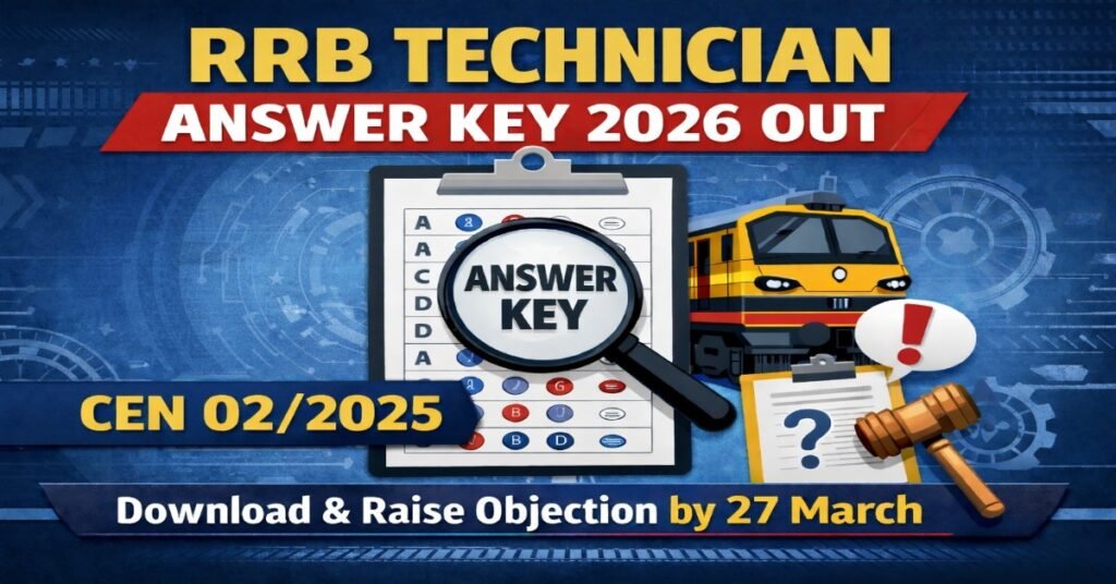 RRB Technician Answer Key 2026 Out for CEN 02/2025 download response sheet and raise objection before 27 March