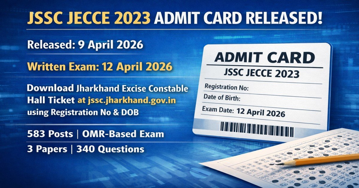 JSSC JECCE 2023 Admit Card 2026 released for Jharkhand Excise Constable exam on 12 April, OMR based 583 posts