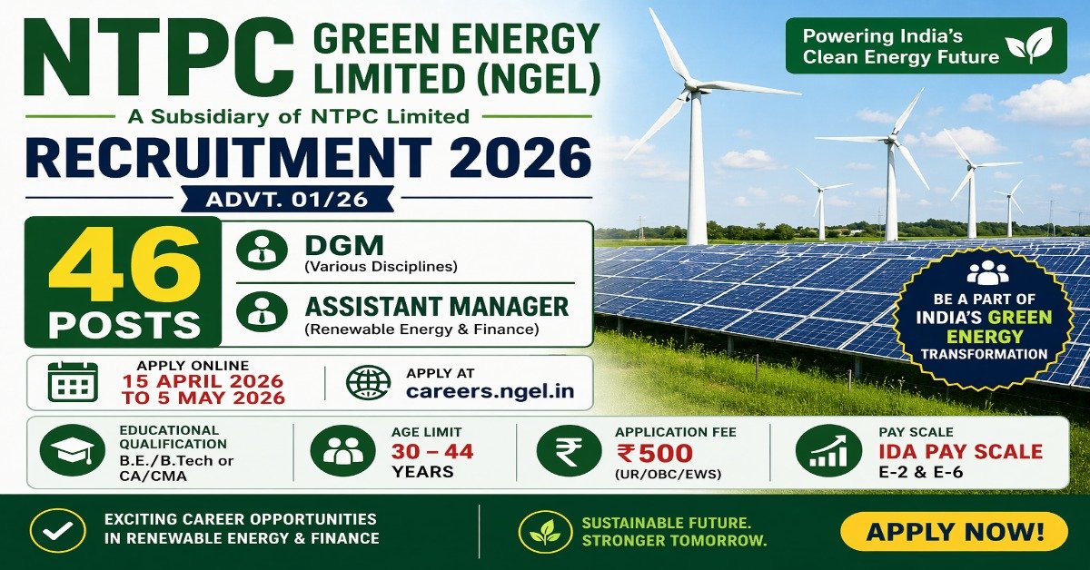 NTPC Green Energy Limited Recruitment 2026 46 posts DGM Assistant Manager renewable energy apply online careers ngel
