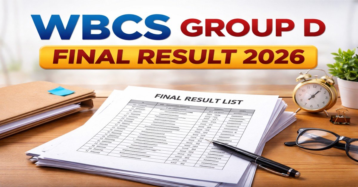 WBPSC WBCS Group D Final Result 2026 recommendation list PDF released on 6 April at psc.wb.gov.in