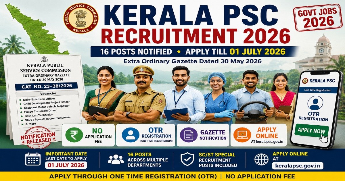 Kerala PSC Recruitment 2026 notification featuring 16 government job vacancies including Dairy Extension Officer, Child Development Project Officer, Assistant Motor Vehicle Inspector, Police Constable Driver and Cath Lab Technician. Apply online through OTR before 01 July 2026.