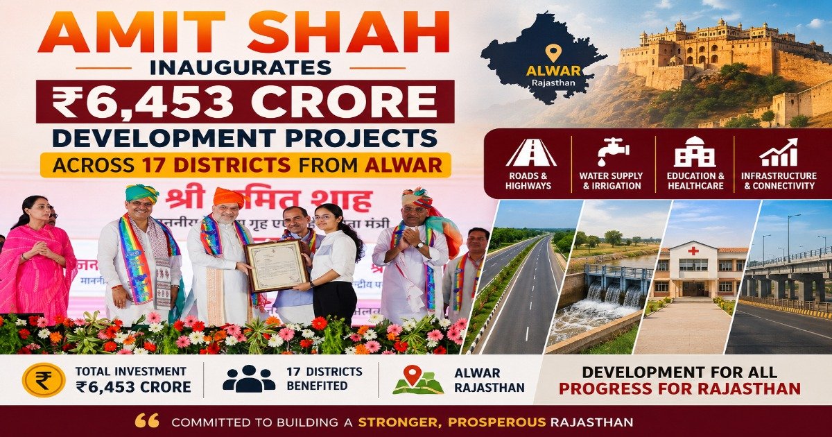 Amit Shah inaugurates ₹6,453 crore development projects across 17 districts from Alwar, Rajasthan