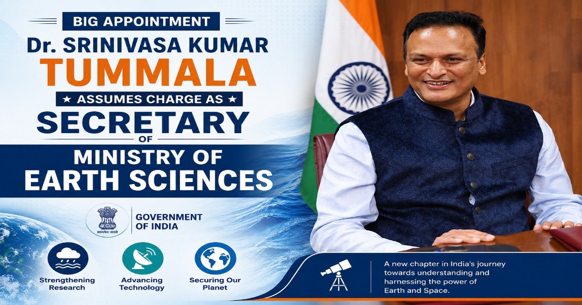 Dr. Srinivasa Kumar Tummala assumes charge as Secretary of the Ministry of Earth Sciences