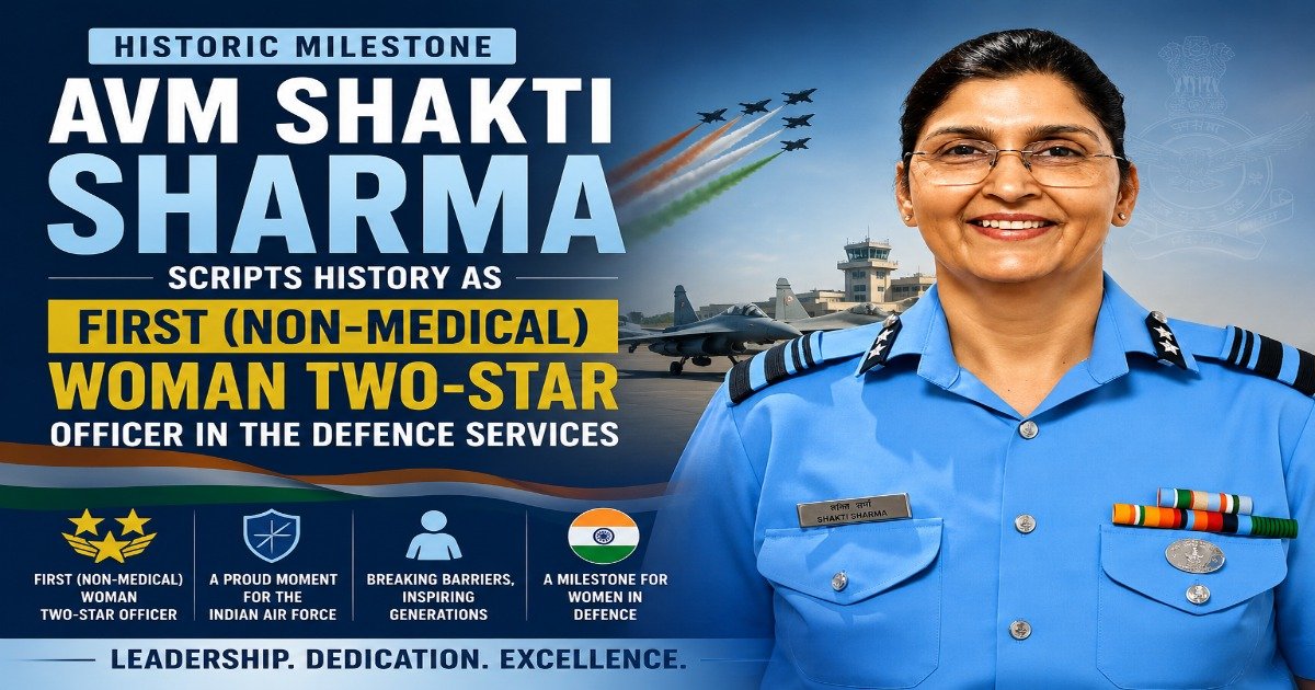 AVM Shakti Sharma becomes first non-medical woman two-star officer in the defence services