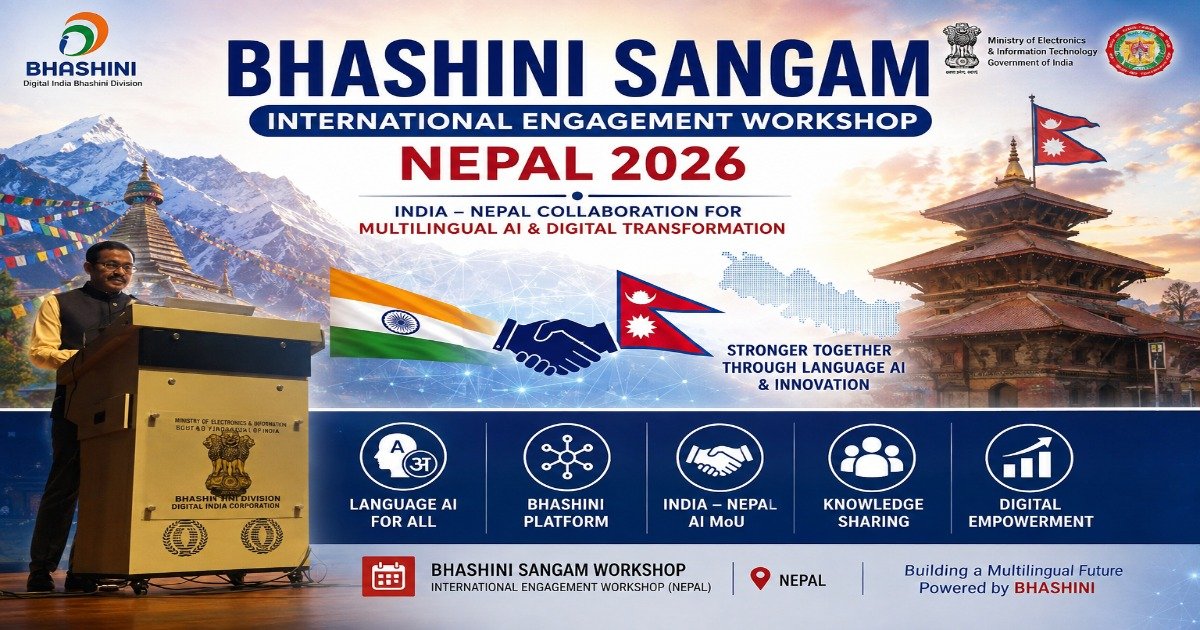 BHASHINI SANGAM International Engagement Workshop Nepal 2026 for India-Nepal multilingual AI collaboration