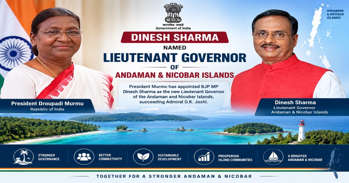 President Droupadi Murmu appoints Dinesh Sharma as Lieutenant Governor of Andaman and Nicobar Islands