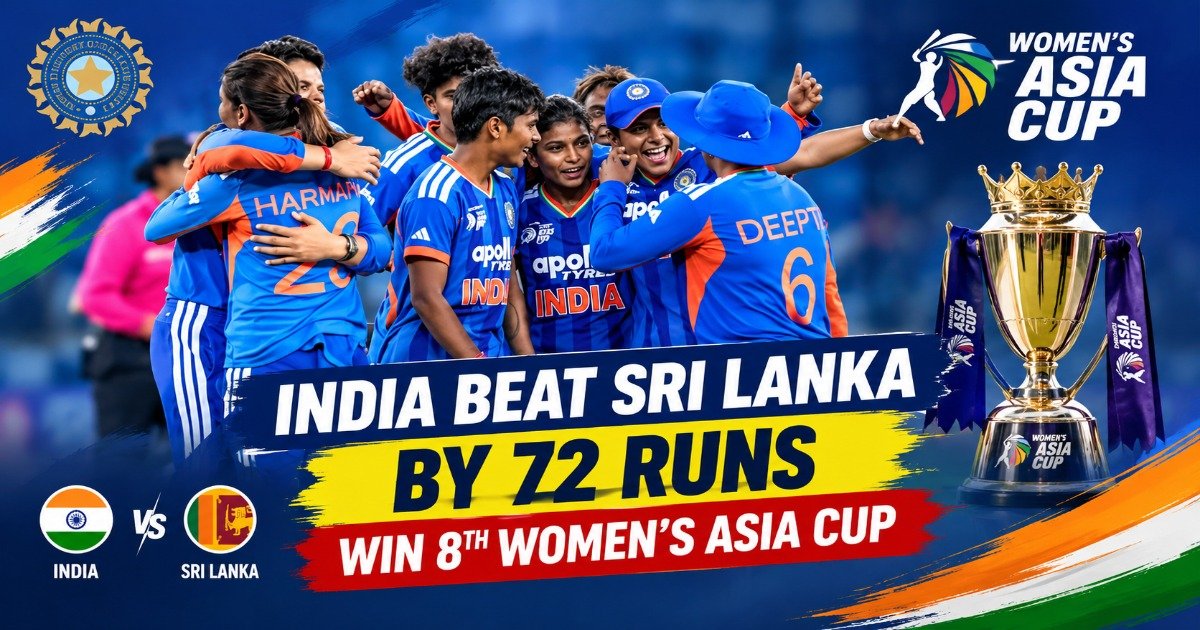 India beat Sri Lanka by 72 runs to win the 8th Women’s Asia Cup