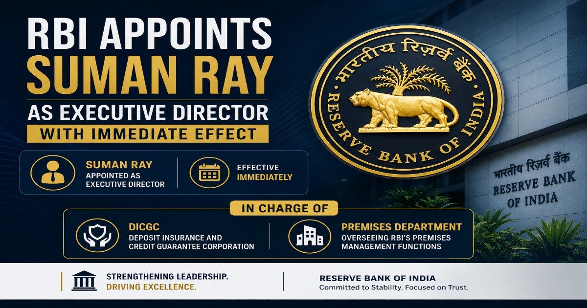 RBI appoints Suman Ray as Executive Director with immediate effect