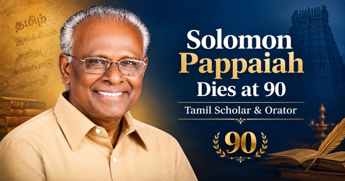 Solomon Pappaiah Dies at 90 Tamil Scholar and Orator