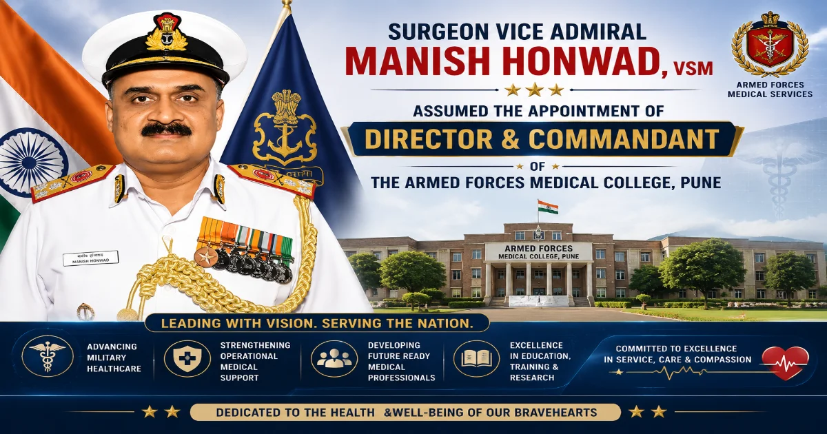 Surgeon Vice Admiral Manish Honwad VSM appointed Director and Commandant of Armed Forces Medical College Pune