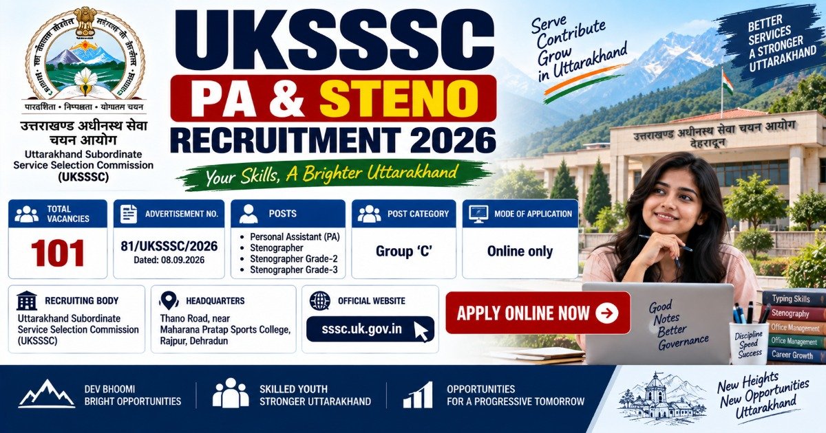 UKSSSC PA and Steno Recruitment 2026 notification for 101 Group C Personal Assistant and Stenographer posts.